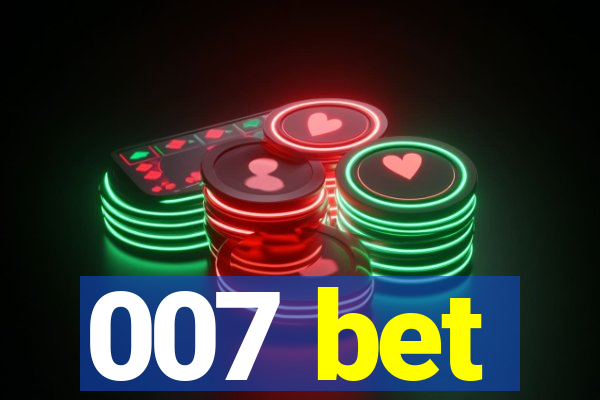 007 bet